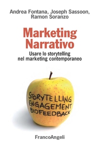 Marketing Narrativo. Usare lo storytelling nel marketing contemporaneo - Librerie.coop