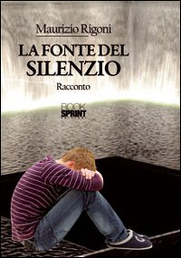 La fonte del silenzio - Librerie.coop La fonte del silenzio - Librerie.coop