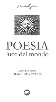 Poesia. Luce del mondo - Librerie.coop