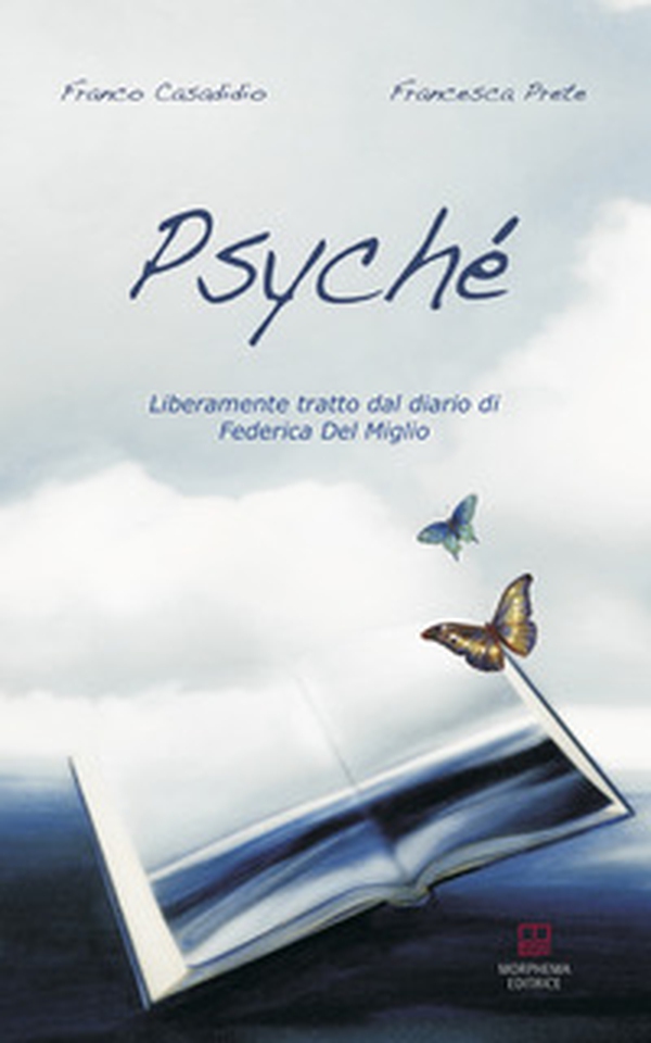 Psyché. Liberamente tratto dal diario di Chicca - Librerie.coop Psyché. Liberamente tratto dal diario di Chicca - Librerie.coop