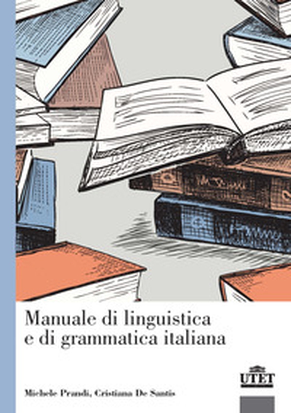 Manuale di linguistica e di grammatica italiana - Librerie.coop Manuale di linguistica e di grammatica italiana - Librerie.coop