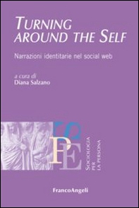 Turning around the self. Narrazioni identitarie nel social web - Librerie.coop