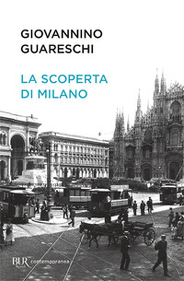 La scoperta di Milano - Librerie.coop La scoperta di Milano - Librerie.coop