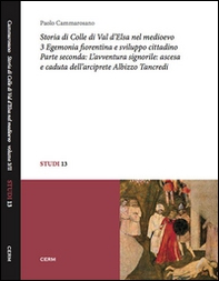 Storia di Colle di Val d'Elsa nel Medioevo - Vol. 3\2 - Librerie.coop