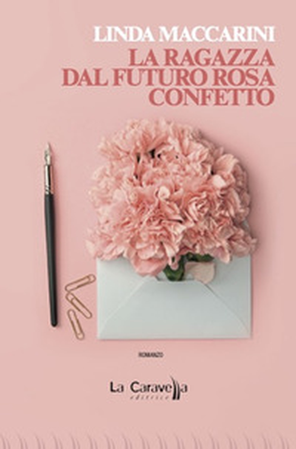 La ragazza dal futuro rosa confetto - Librerie.coop La ragazza dal futuro rosa confetto - Librerie.coop