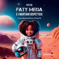 Faty Mega e i martiani dispettosi - Librerie.coop