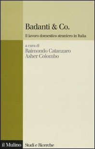 Badanti & Co. Il lavoro domestico straniero in Italia - Librerie.coop