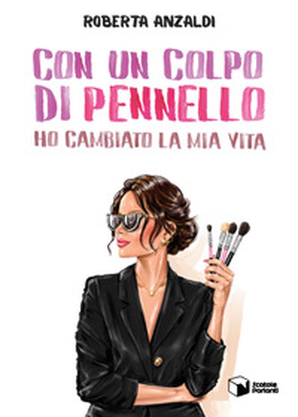Con un colpo di pennello ho cambiato la mia vita - Librerie.coop Con un colpo di pennello ho cambiato la mia vita - Librerie.coop