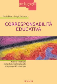 Corresponsabilità educativa. Scuola e famiglia nella sfida multiculturale: una prospettiva europea - Librerie.coop