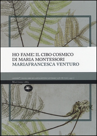 Ho fame: il cibo cosmico di Maria Montessori - Librerie.coop