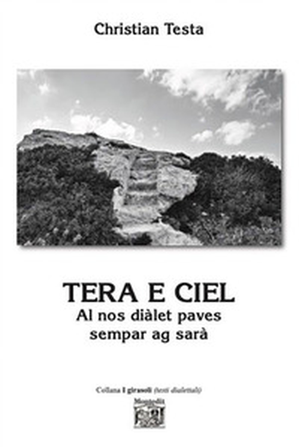 Tera e ciel. Al nos diàlet paves sempar ag sarà - Librerie.coop Tera e ciel. Al nos diàlet paves sempar ag sarà - Librerie.coop