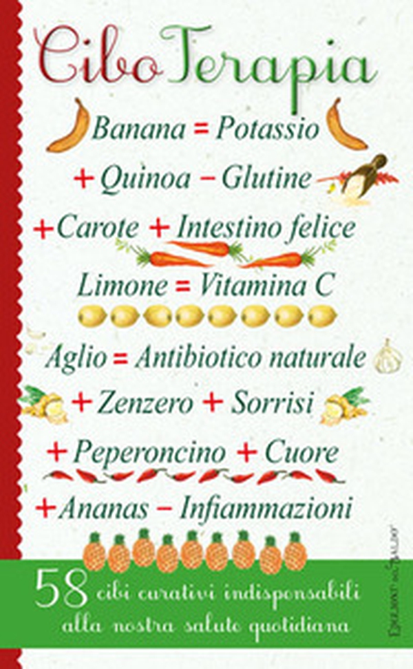 Cibo terapia. 58 cibi curativi indispensabili alla nostra salute quotidiana - Librerie.coop Cibo terapia. 58 cibi curativi indispensabili alla nostra salute quotidiana - Librerie.coop