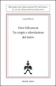 Peter Schumann. Tra utopia e rifondazione del teatro - Librerie.coop Peter Schumann. Tra utopia e rifondazione del teatro - Librerie.coop
