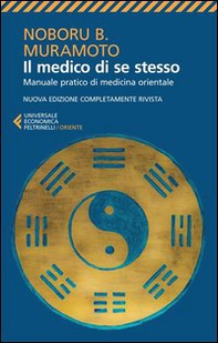Il medico di se stesso. Manuale pratico di medicina orientale - Librerie.coop Il medico di se stesso. Manuale pratico di medicina orientale - Librerie.coop