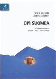 Opi suomea. L'apprendimento della lingua finlandese - Librerie.coop