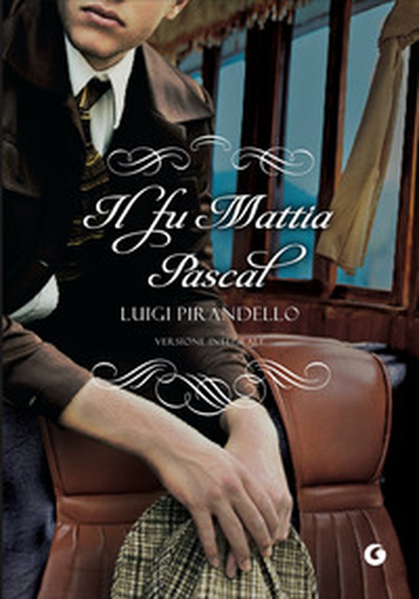 Il fu Mattia Pascal - Librerie.coop Il fu Mattia Pascal - Librerie.coop