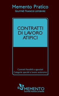 Memento pratico. Contratti di lavoro atipici - Librerie.coop