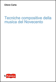 Tecniche compositive della musica del Novecento - Librerie.coop