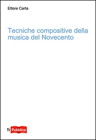 Tecniche compositive della musica del Novecento - Librerie.coop Tecniche compositive della musica del Novecento - Librerie.coop