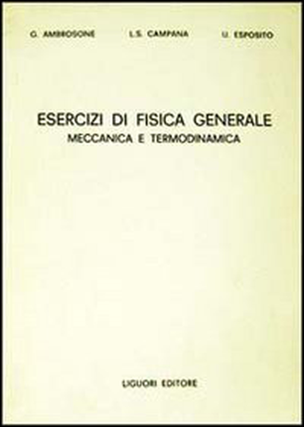 Esercizi di fisica generale. Meccanica e termodinamica - Librerie.coop