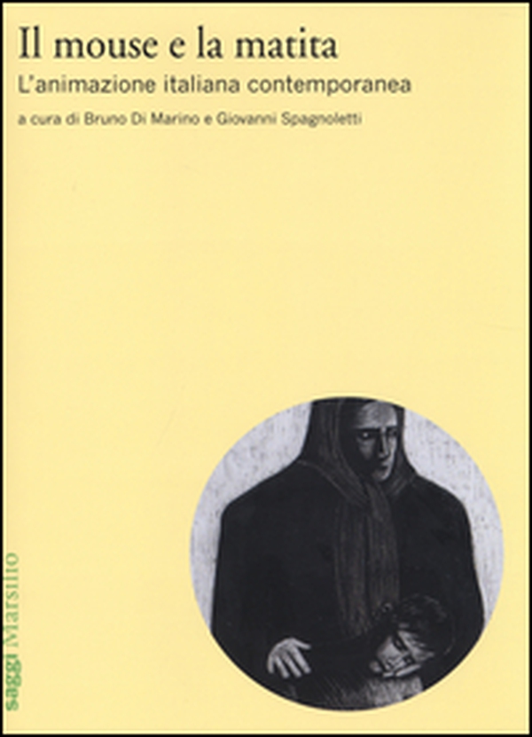 Il mouse e la matita. L'animazione italiana contemporanea - Librerie.coop Il mouse e la matita. L'animazione italiana contemporanea - Librerie.coop