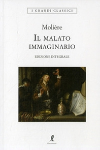Il malato immaginario - Librerie.coop Il malato immaginario - Librerie.coop