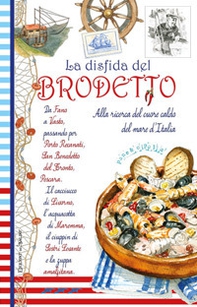 La disfatta del brodetto. Alla ricerca del cuore caldo del mare d'Italia - Librerie.coop La disfatta del brodetto. Alla ricerca del cuore caldo del mare d'Italia - Librerie.coop