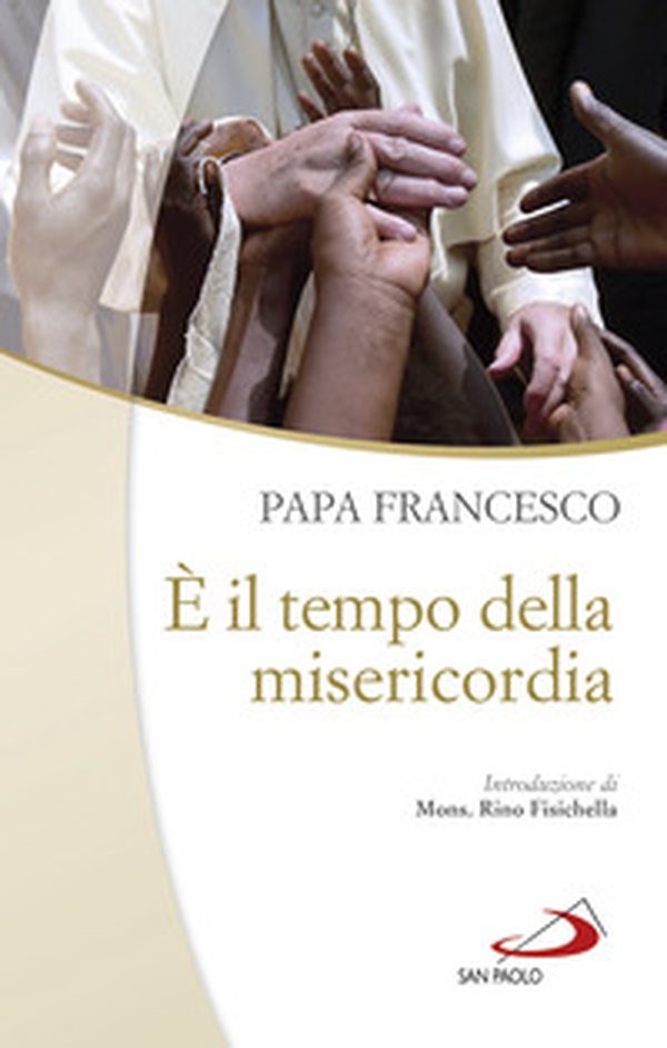 È il tempo della misericordia - Librerie.coop È il tempo della misericordia - Librerie.coop