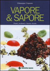 Vapore & sapore. Fumi, profumi e buone ricette - Librerie.coop Vapore & sapore. Fumi, profumi e buone ricette - Librerie.coop