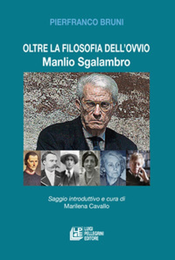 Oltre la filosofia dell'ovvio. Manlio Sgalambro - Librerie.coop Oltre la filosofia dell'ovvio. Manlio Sgalambro - Librerie.coop