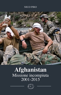 Afghanistan missione incompiuta (2001-2015). Viaggio attraverso la guerra in Afghanistan - Librerie.coop Afghanistan missione incompiuta (2001-2015). Viaggio attraverso la guerra in Afghanistan - Librerie.coop