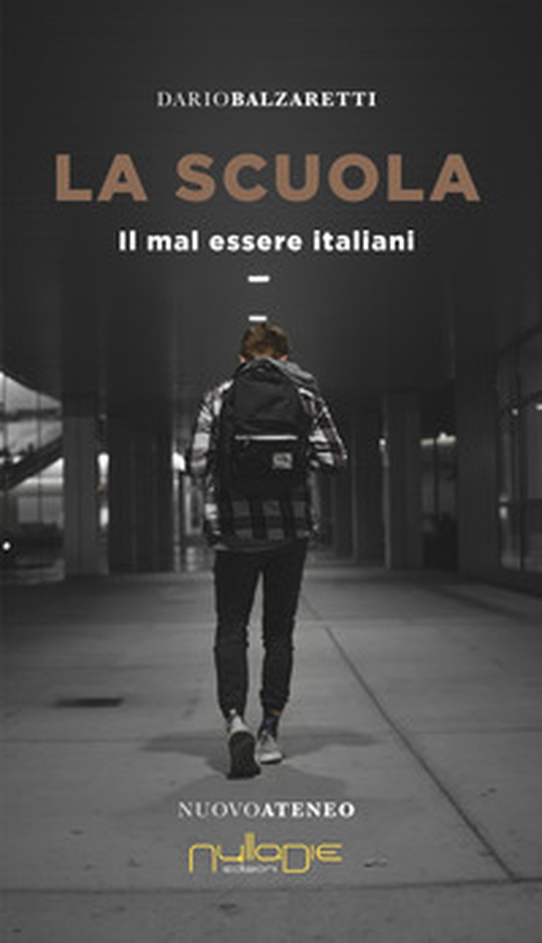 La scuola. Il mal essere italiani - Librerie.coop La scuola. Il mal essere italiani - Librerie.coop