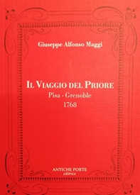 Il viaggio del Priore. Pisa-Grenoble 1768 - Librerie.coop Il viaggio del Priore. Pisa-Grenoble 1768 - Librerie.coop