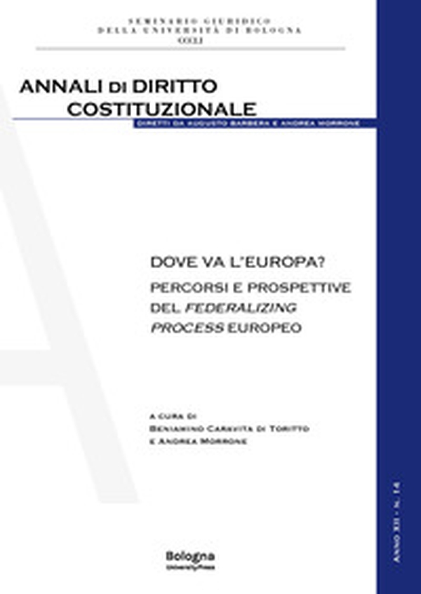 Dove va l'Europa? Percorsi e prospettive del federalizing process europeo - Librerie.coop