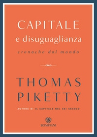 Capitale e disuguaglianza. Cronache dal mondo - Librerie.coop Capitale e disuguaglianza. Cronache dal mondo - Librerie.coop