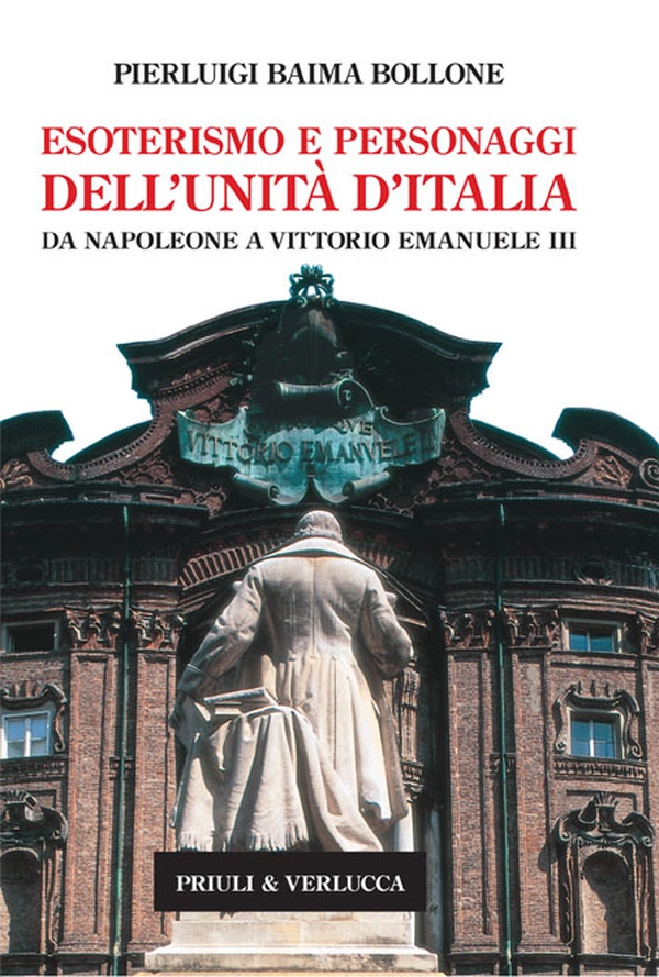 Esoterismo e personaggi dell’Unità d’Italia. Da Napoleone a Vittorio Emanuele III - Librerie.coop Esoterismo e personaggi dell’Unità d’Italia. Da Napoleone a Vittorio Emanuele III - Librerie.coop