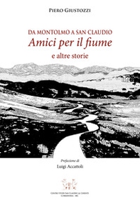Da Montolmo a San Claudio. Amici per il fiume e altre storie - Librerie.coop Da Montolmo a San Claudio. Amici per il fiume e altre storie - Librerie.coop