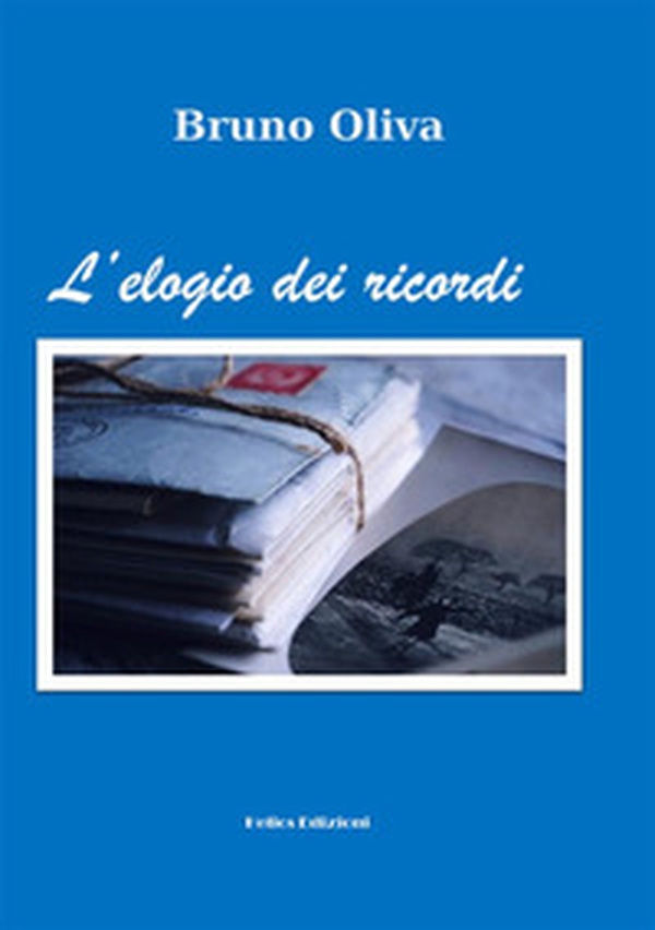 L'elogio dei ricordi - Librerie.coop L'elogio dei ricordi - Librerie.coop