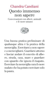 Questo immenso non sapere. Conversazioni con alberi, animali e il cuore umano - Librerie.coop