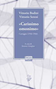 «Carissimo omonimo». Carteggio (1946-1966) - Librerie.coop «Carissimo omonimo». Carteggio (1946-1966) - Librerie.coop