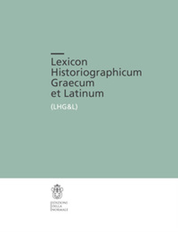 Lexicon Historiographicum Graecum et Latinum - Vol. 4 - Librerie.coop Lexicon Historiographicum Graecum et Latinum - Vol. 4 - Librerie.coop