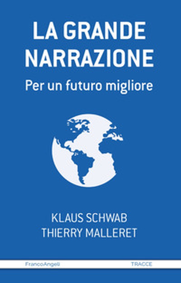La grande narrazione. Per un futuro migliore - Librerie.coop La grande narrazione. Per un futuro migliore - Librerie.coop