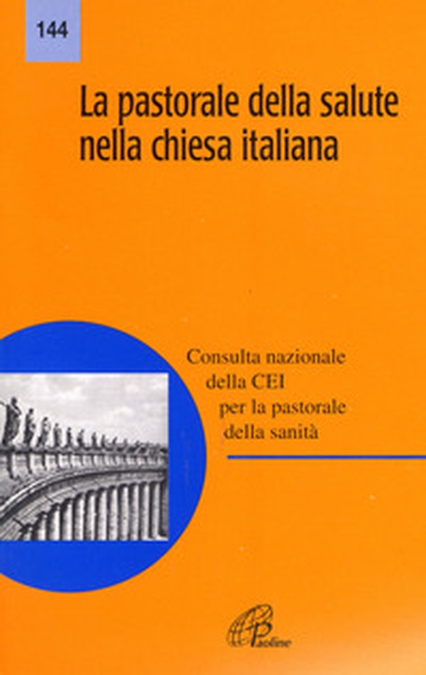La pastorale della salute nella Chiesa italiana - Librerie.coop La pastorale della salute nella Chiesa italiana - Librerie.coop