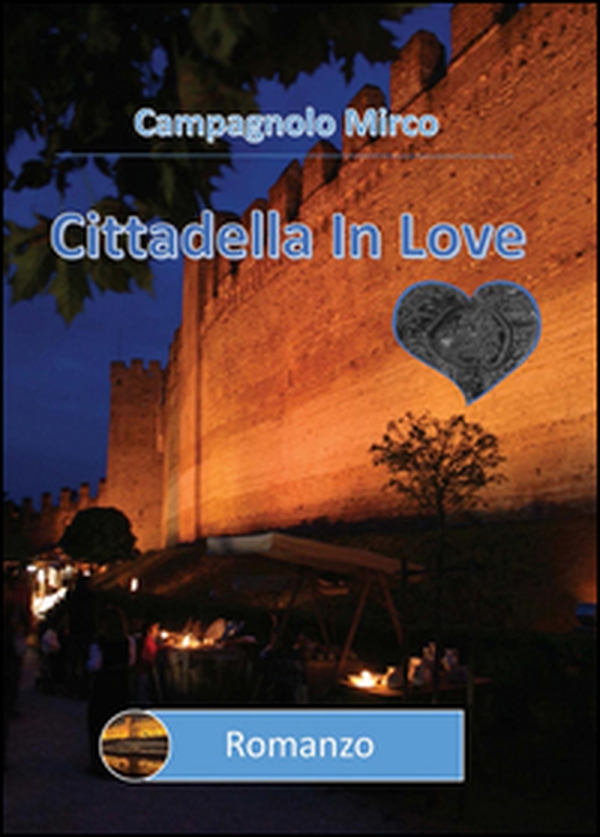 Cittadella in love - Librerie.coop Cittadella in love - Librerie.coop