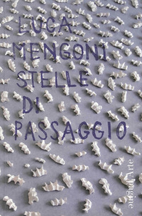 Luca Mengoni. Stelle di passaggio - Librerie.coop Luca Mengoni. Stelle di passaggio - Librerie.coop