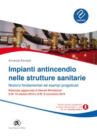 Impianti antincendio nelle strutture sanitarie - Nozioni fondamentali ed esempi progettuali - Librerie.coop Impianti antincendio nelle strutture sanitarie - Nozioni fondamentali ed esempi progettuali - Librerie.coop