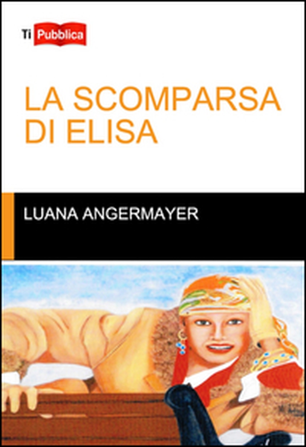 La scomparsa di Elisa - Librerie.coop La scomparsa di Elisa - Librerie.coop
