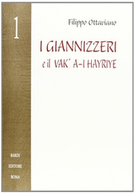 I giannizzeri e il Vak/A-I Hayriye - Librerie.coop
