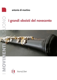 I grandi oboisti del Novecento - Librerie.coop