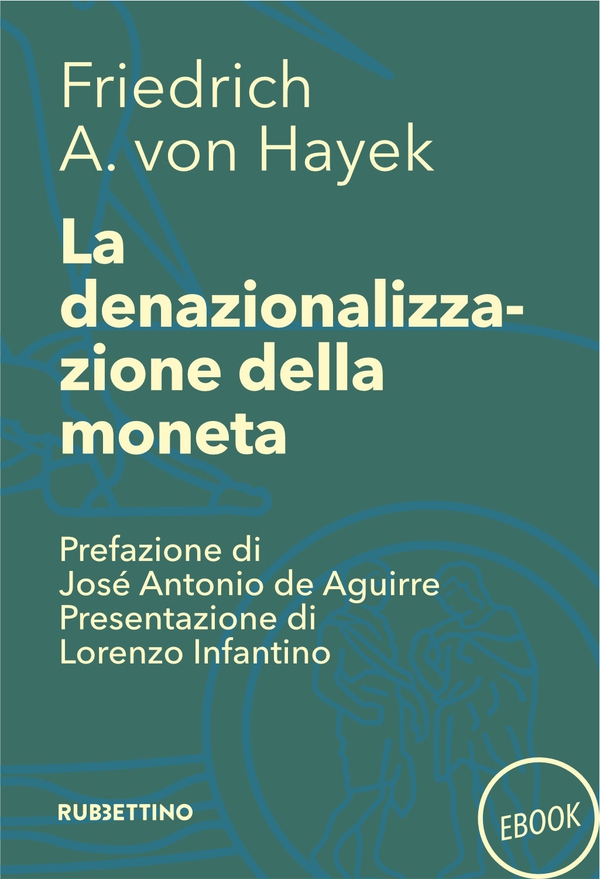 La denazionalizzazione della moneta - Librerie.coop La denazionalizzazione della moneta - Librerie.coop